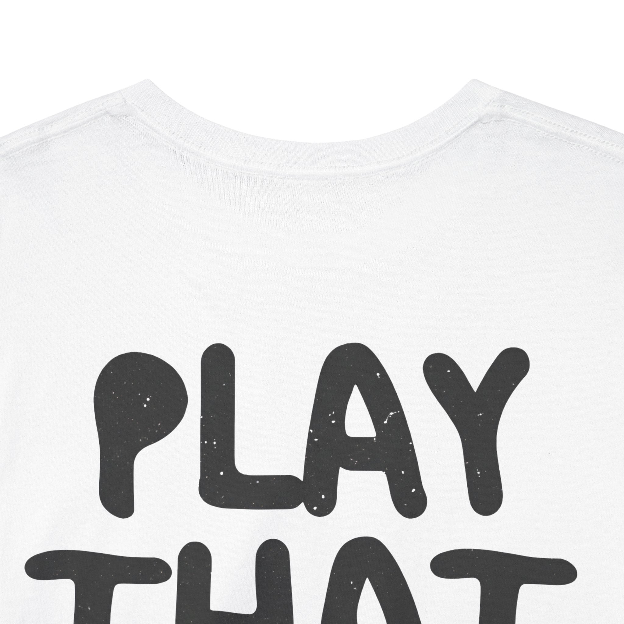 Play That Good Sh*t Vinyl Tee
